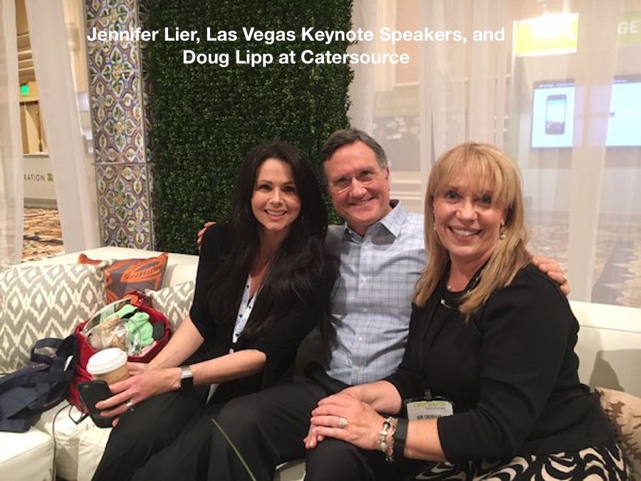 Jennifer Lier, Las Vegas Keynote Speakers, and Doug Lipp at Catersource
